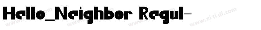Hello_Neighbor Regul字体转换
